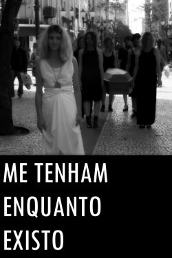 Me tenham enquanto existo (2019) Me tenham enquanto existo (2019)