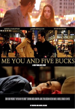 Me You and Five Bucks (2015) Me You and Five Bucks (2015)