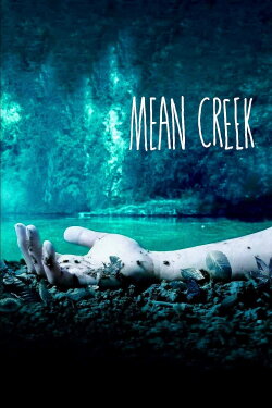 Mean Creek (2004) Mean Creek (2004)