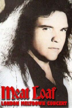 Meat Loaf - London Meltdown Concert 1987 (2008)
