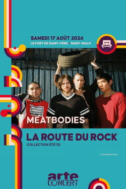 Meatbodies - La Route du Rock 2024 (2024) Meatbodies - La Route du Rock 2024 (2024)