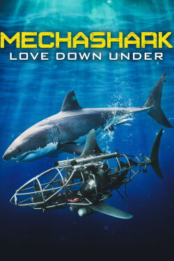 Mechashark Love Down Under (2022) Mechashark Love Down Under (2022)