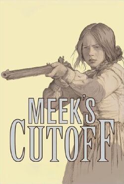 Meek's Cutoff (2011) Meek's Cutoff (2011)