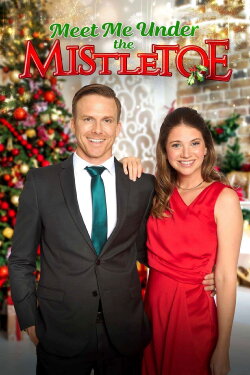 Meet Me Under the Mistletoe (2023) Meet Me Under the Mistletoe (2023)