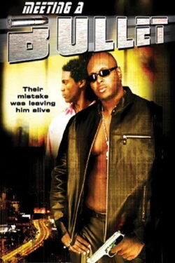 Meeting a Bullet (2004) Meeting a Bullet (2004)