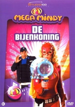 Mega Mindy - De Bijenkoning (2006) Mega Mindy - De Bijenkoning (2006)