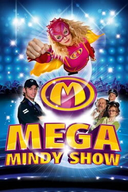 Mega Mindy: De MEGA grote Mega Mindy Show (2011)