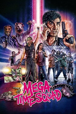 Mega Time Squad (2018) Mega Time Squad (2018)
