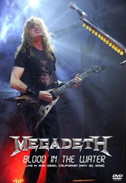 Megadeth: Blood in the Water - Live in San Diego (2008) Megadeth: Blood in the Water - Live in San Diego (2008)