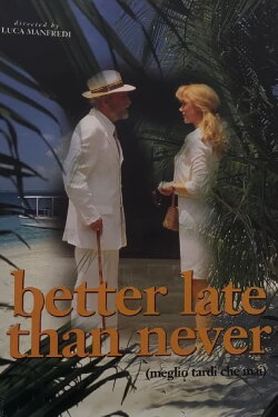 Meglio tardi che mai (1999) Meglio tardi che mai (1999)