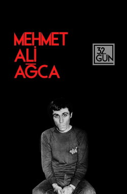 Mehmet Ali Ağca: Gerçek Kurtlar Vadisi (2005) Mehmet Ali Ağca: Gerçek Kurtlar Vadisi (2005)