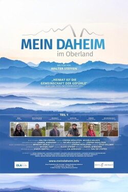 Mein Daheim im Oberland - Teil 1 (2022) Mein Daheim im Oberland - Teil 1 (2022)