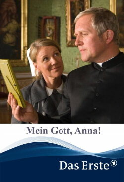 Mein Gott, Anna! (2008) Mein Gott, Anna! (2008)
