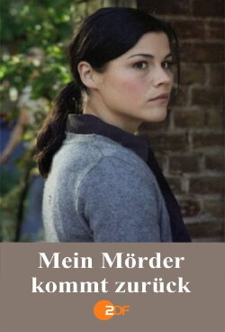 Mein Mörder kommt zurück (2007) Mein Mörder kommt zurück (2007)