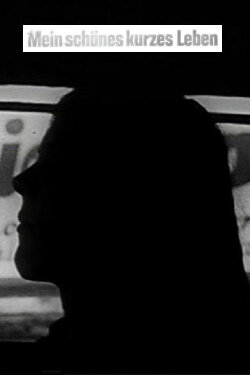 Mein schönes kurzes Leben (1970) Mein schönes kurzes Leben (1970)
