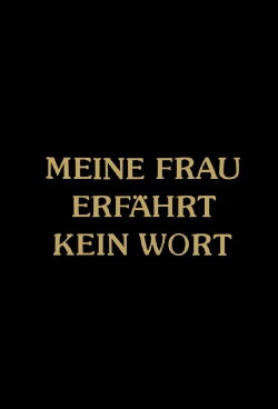 Meine Frau erfährt kein Wort (1982) Meine Frau erfährt kein Wort (1982)