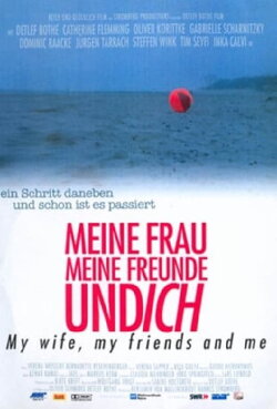 Meine Frau, meine Freunde und ich (2004) Meine Frau, meine Freunde und ich (2004)