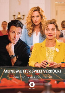Meine Mutter spielt verrückt (2019) Meine Mutter spielt verrückt (2019)