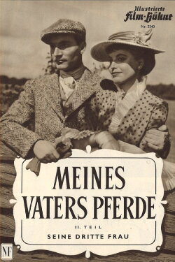 Meines Vaters Pferde, 2. Teil: Seine dritte Frau (1954)