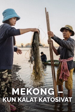 Mekong - kun kalat katosivat (2023) Mekong - kun kalat katosivat (2023)