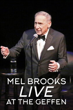 Mel Brooks: Live at the Geffen (2015) Mel Brooks: Live at the Geffen (2015)