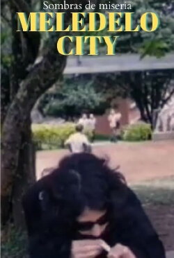 MELEDELO CITY: Sombras de miseria (2023) MELEDELO CITY: Sombras de miseria (2023)