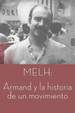 MELH: Armand y la historia de un movimiento (2021) MELH: Armand y la historia de un movimiento (2021)