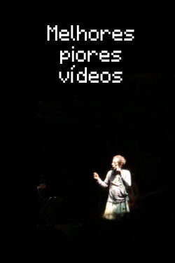 Melhores Piores Vídeos (2021) Melhores Piores Vídeos (2021)