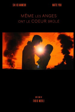Même les anges ont le coeur brûlé (2024) Même les anges ont le coeur brûlé (2024)