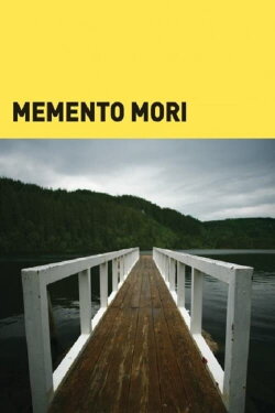 Memento Mori – Remember You Shall Die (2008) Memento Mori – Remember You Shall Die (2008)