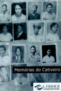 Memórias do Cativeiro (2005)