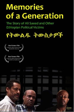 Memories of A Generation: The Story of Ali Saeed and Other Ethiopian Political Victims (2009) Memories of A Generation: The Story of Ali Saeed and Other Ethiopian Political Victims (2009)