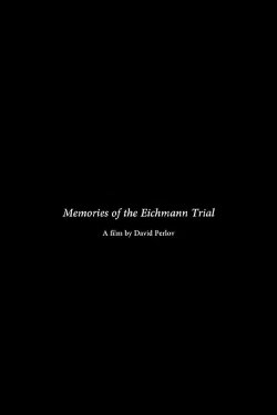 Memories of the Eichmann Trial (1979) Memories of the Eichmann Trial (1979)