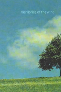Memories of the Wind (2015) Memories of the Wind (2015)