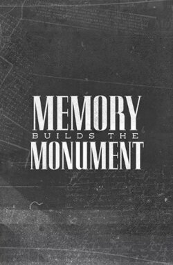 Memory Builds The Monument (2021)