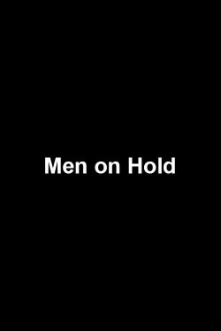 Men on Hold (2018)