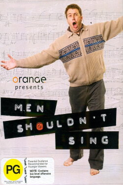 Men Shouldn't Sing (2007) Men Shouldn't Sing (2007)