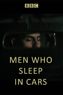 Men Who Sleep in Cars (2017) Men Who Sleep in Cars (2017)