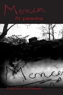 Mencer: Ñi Pewma (2011) Mencer: Ñi Pewma (2011)