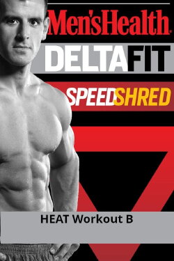 Men's Health DeltaFit Speed Shred - HEAT Workout B (2012) Men's Health DeltaFit Speed Shred - HEAT Workout B (2012)