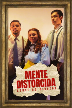Mente Distorcida - Corte do Diretor (2024) Mente Distorcida - Corte do Diretor (2024)