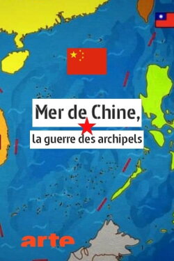 Mer de Chine, la guerre des archipels (2016)