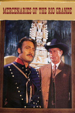 Mercenaries of the Rio Grande (1965)