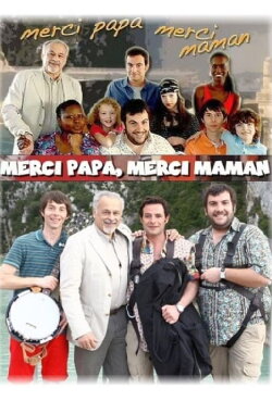 Merci papa, merci maman (2010) Merci papa, merci maman (2010)