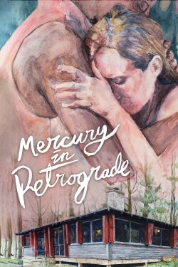 Mercury in Retrograde (2017) Mercury in Retrograde (2017)