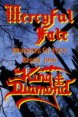 Mercyful Fate & King Diamond: Brazilian Monsters Of Rock (1996) Mercyful Fate & King Diamond: Brazilian Monsters Of Rock (1996)