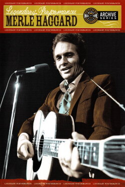 Merle Haggard: Legendary Performances (2008) Merle Haggard: Legendary Performances (2008)