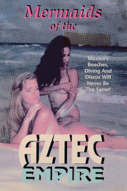 Mermaids of the Aztec Empire (1992)