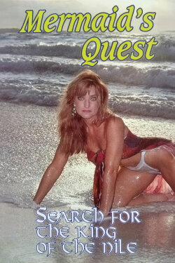 Mermaid's Quest: Search For the King of the Nile (1992) Mermaid's Quest: Search For the King of the Nile (1992)