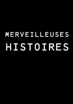 Merveilleuses histoires (2022) Merveilleuses histoires (2022)